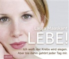 Laura Maaskant, Sara Al Zihairi - Lebe!, 4 Audio-CDs (Hörbuch)