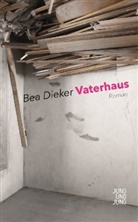 Bea Dieker - Vaterhaus