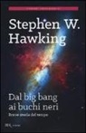 Stephen Hawking, R. Miller - Dal Big Bang ai buchi neri. Breve storia del tempo