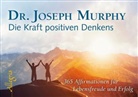 Joseph Murphy, Joseph (Dr. Murphy, Joseph (Dr.) Murphy, Michaela Philipzen, Michaela Philipzen, Michaela Philipzen - Die Kraft positiven Denkens