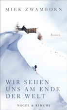 Miek Zwamborn - Wir sehen uns am Ende der Welt
