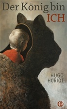 Hugo Horiot - Der König bin ich