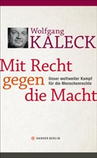 Wolfgang Kaleck - Mit Recht gegen die Macht