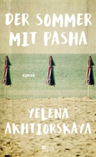 Yelena Akhtiorskaya, Yelena Akthiorskaya - Der Sommer mit Pasha