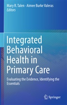 Burke Valeras, Burke Valeras, Aimee Burke Valeras, Mar R Talen, Mary R Talen, Mary R. Talen - Integrated Behavioral Health in Primary Care