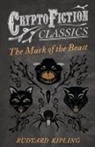 Rudyard Kipling - The Mark of the Beast (Cryptofiction Classics)