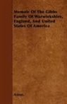 Anon, Anon. - Memoir Of The Gibbs Family Of Warwickshire, England, And United States Of America
