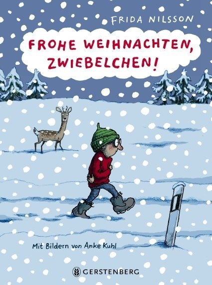 Anke Kuhl, Frida Nilsson, Anke Kuhl, Friederike Buchinger - Frohe Weihnachten, Zwiebelchen! - Nominiert für den Deutschen Jugendliteraturpreis 2016, Kategorie Kinderbuch