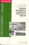 José Angel Aznar Sánchez, José Angel . . . [et al. ] Aznar Sánchez - Dinámica demográfica y económica de almeria en el siglo XX