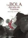 Pello Añorga, Jokin Mitxelena - La bola dorada de Yumma