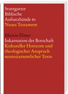 Martin Ebner, Gerhard Dautzenberg, Thoma Hieke, Thomas Hieke, Norbert Lohfink, Schmeller... - Stuttgarter Biblische Aufsatzbände, Neues Testament: Inkarnation der Botschaft