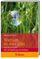 Medard Kehl - Warum es uns gibt
