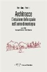 P. Giorgio Zendrini, Pietro Giorgio Zendrini - Architracce. L'intuizione dello spazio nell'uomo di montagna