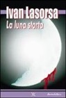 Ivan Lasorsa - La luna storta