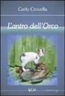Carlo Crovella - L'antro dell'orco