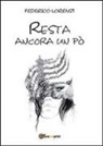 Federico Lorenzi - Resta ancora un po'