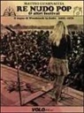 Matteo Guarnaccia, C. Fucci - Re Nudo pop & altri festival. Il sogno di Woodstock in Italia. 1968-1976