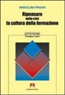 Annalisa Pavan - Ripensare nella crisi la cultura della formazione