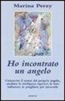 Marina Perzy - Ho incontrato un angelo