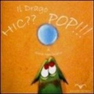 Sara Mariniello - Il drago Hic?? Pop!!