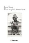 Franco Mimmi - Una stupida avventura