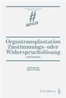 Stephanie Baumgartner, Thomas Sutter-Somm - Organtransplantation - Zustimmungs- oder Widerspruchslösung