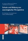 R.J. Leeman, Regula Julia Leeman, Regula Julia Leemann, M. Rasemund, Moritz Rosenmund, R. Scherrer... - Schule und Bildung aus soziologischer Perspektive