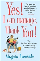 Virgina Ironside, Virginia Ironside, Ironside Virginia - Yes! I Can Manage, Thank You!