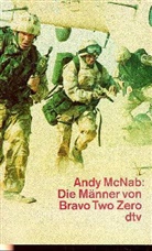 Andy McNab - Die Männer von Bravo Two Zero