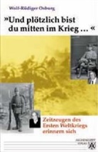 Wolf-Rüdiger Osburg - 'Und plötzlich bist du mitten im Krieg . . .'