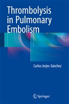 Carlos Jerjes-Sanchez, Carlos Jerjes-Sánchez - Thrombolysis in Pulmonary Embolism