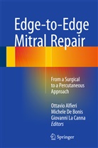 Ottavio Alfieri, Michele de Bonis, Giovanni la Canna, Michel De Bonis, Michele De Bonis, Giovanni La Canna - Edge-to-Edge Mitral Repair