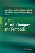 Bing Quan Huang, Michael John Sumner et al, Claudi Stasolla, Claudio Stasolla, Michael John Sumner, Edward C. T. Yeung... - Plant Microtechniques and Protocols