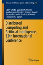 Grzegorz Bocewicz, Edgardo Bucciarelli, Gianfranco Giulioni, Sara Rodríguez Gonzalez, Farkhund Iqba, Qutaiba M Malluhi... - Distributed Computing and Artificial Intelligence, 12th International Conference