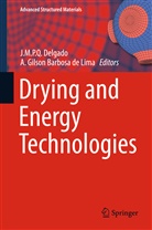 A. Gilson Barbosa de Lima, Antonio Gilson Barbosa De Lima, J. M. P. Q. Delgado, J.M.P.Q. Delgado, João M. P. Q. Delgado, Gilson Barbosa de Lima... - Drying and Energy Technologies