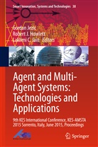 Lakhmi C Jain, Robert J Howlett, Robert J. Howlett, Rober J Howlett, Robert J Howlett, Lakhmi C Jain... - Agent and Multi-Agent Systems: Technologies and Applications