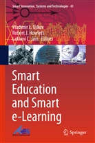 Lakhmi C Jain, Robert J Howlett, Robert J. Howlett, Rober J Howlett, Robert J Howlett, Lakhmi C Jain... - Smart Education and Smart e-Learning