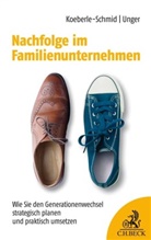 Joachi Gross, Joachim Groß, Alexande Koeberle-Schmid, Alexander Koeberle-Schmid, Andreas Schreiner, M Unger... - Nachfolge im Familienunternehmen