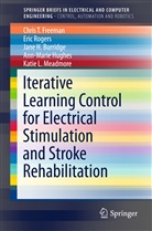 Jane Burridge, Jane H et Burridge, Jane H. Burridge, Chris Freeman, Chris T Freeman, Chris T. Freeman... - Iterative Learning Control for Electrical Stimulation and Stroke Rehabilitation
