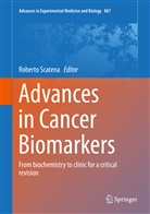 Robert Scatena, Roberto Scatena - Advances in Cancer Biomarkers