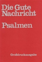 Bibelausgaben: Die Gute Nachricht, Psalmen, Großdruck-Bibelteile (Nr.3140)