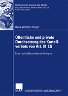 Hans-Wilhelm Krüger - Öffentliche und private Durchsetzung des Kartellverbots gemäß Art. 81 EG