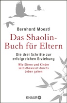 Bernhard Moestl - Das Shaolin-Buch für Eltern