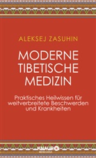 Anne Löhr-Gößling, Alekse Zasuhin, Aleksej Zasuhin - Moderne Tibetische Medizin