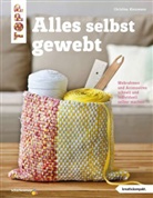 Christina Kleßmann - Alles selbst gewebt