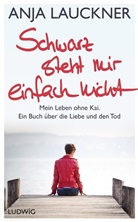 Anj Lauckner, Anja Lauckner, Doris Mendlewitsch - Schwarz steht mir einfach nicht