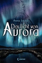 Anna Jarzab, Loewe Jugendbücher - Das Licht von Aurora (Band 1)