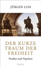 Jürgen Luh - Der kurze Traum der Freiheit