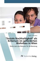 Armin J Hanschitz, Armin J. Hanschitz - "Soziale Nachhaltigkeit" als Kriterium im geförderten Wohnbau in Wien