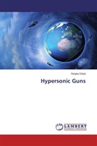Sergey Dolya - Hypersonic Guns